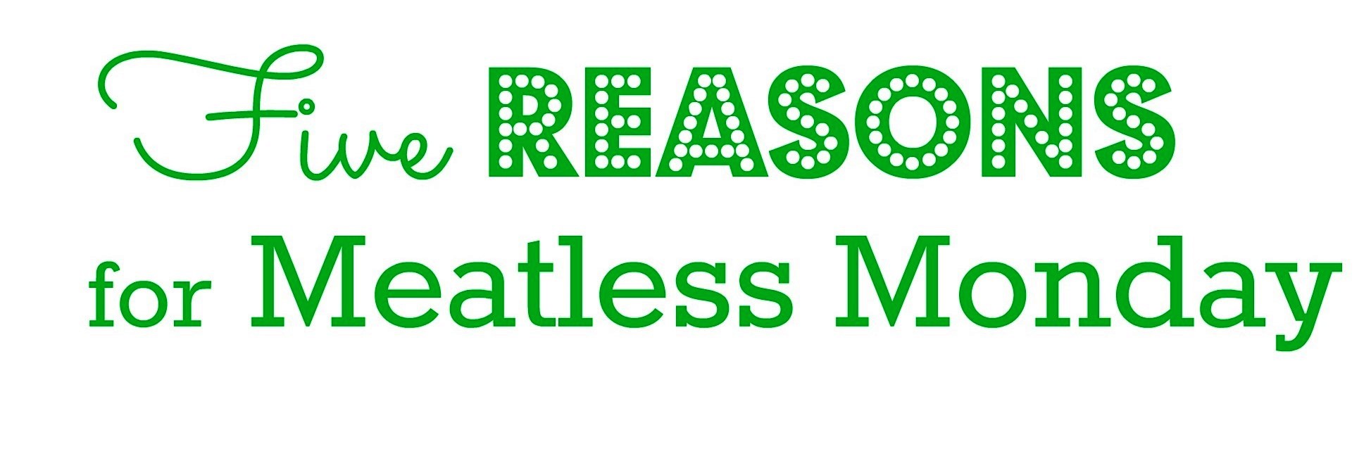 five-reasons-for-meatless-monday-1
