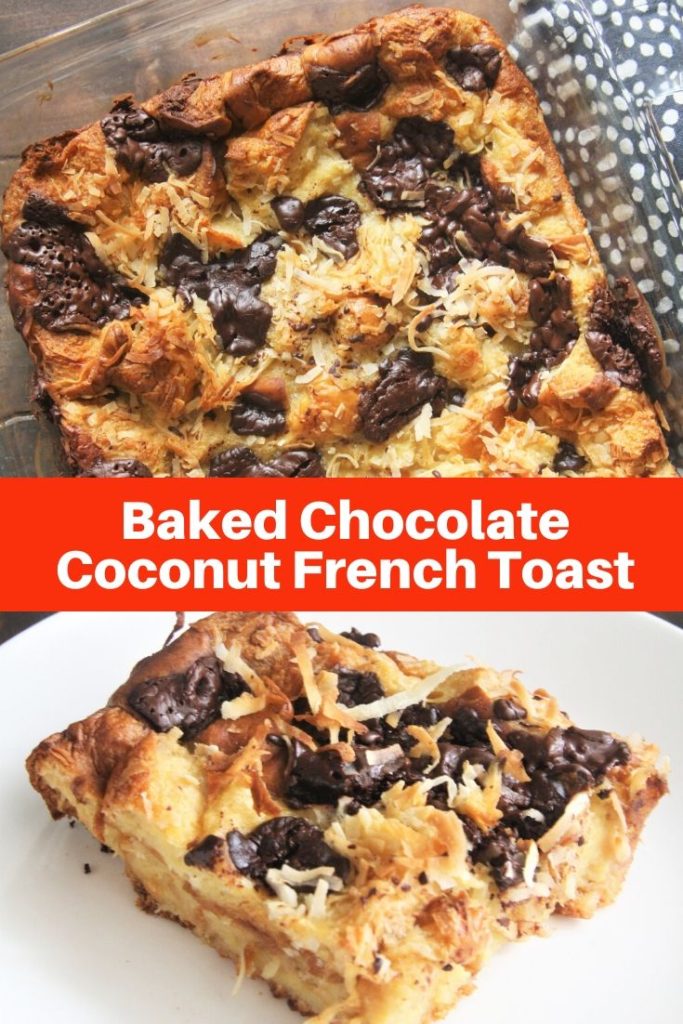 This Baked Chocolate Coconut French Toast combining toasted coconut, almonds and chocolate is the perfect make-ahead breakfast!