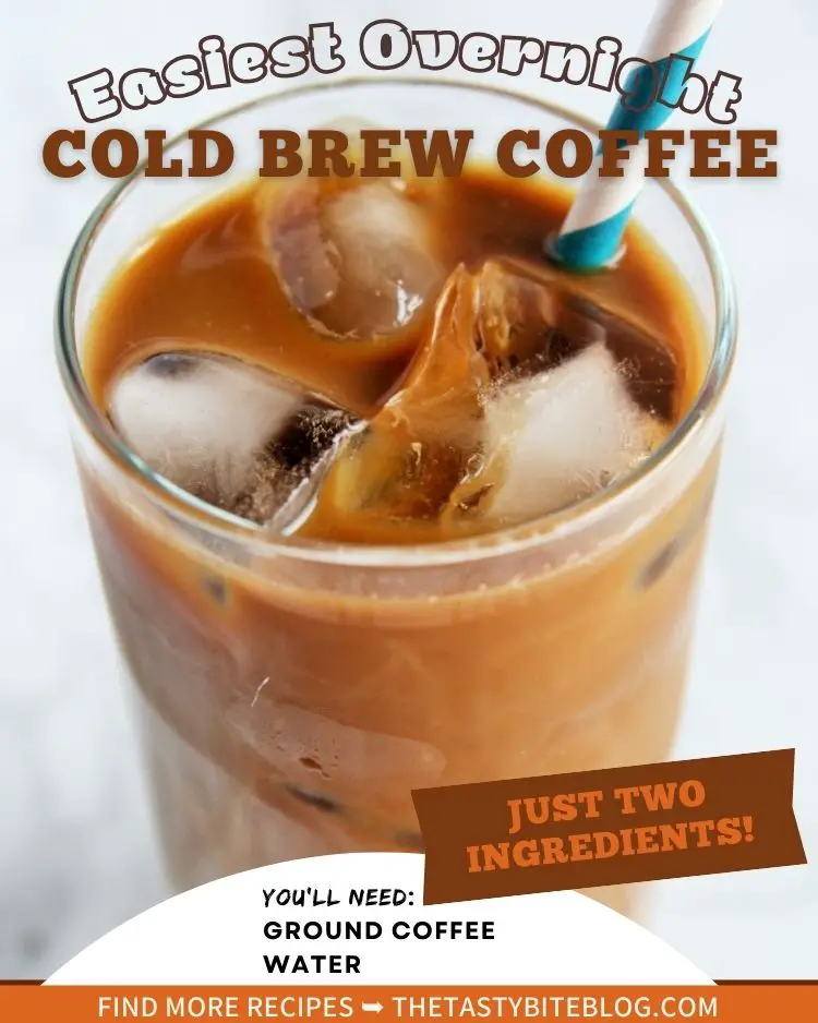Easiest Overnight Cold Brew Coffee - The Tasty Bite