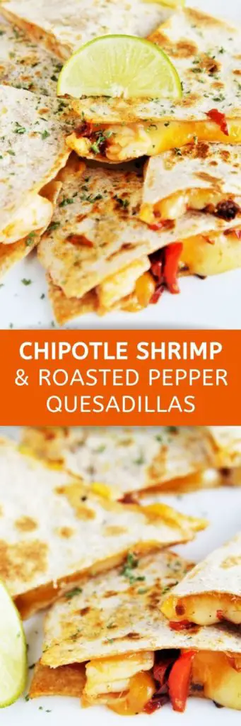 Crispy quesadillas filled with spicy, smoky chipotle shrimp, roasted sweet peppers, and melted cheese!